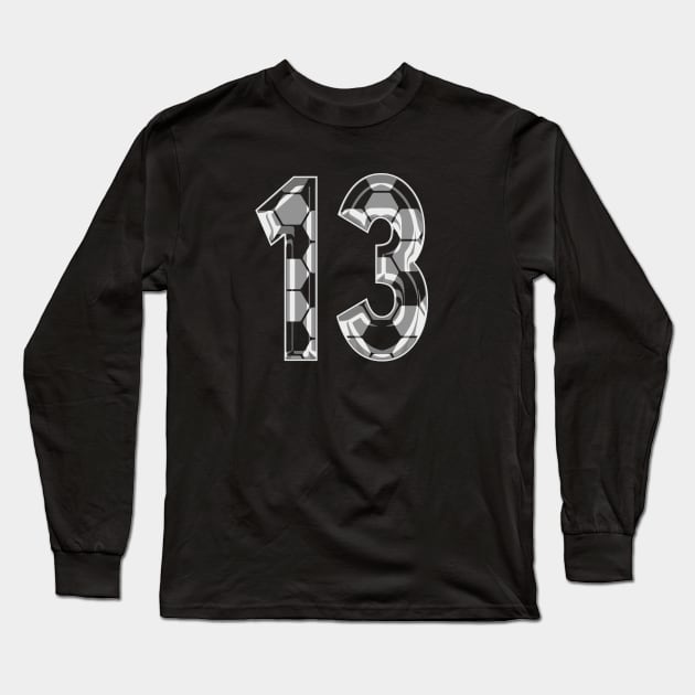 Soccer Number 13 Soccer Jersey #13 Soccer Mom Player Fan Long Sleeve T-Shirt by TeeCreations